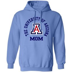 The University Of Arizona Mom T Shirts, Hoodies, Long Sleeve