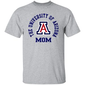 The University Of Arizona Mom T Shirts, Hoodies, Long Sleeve