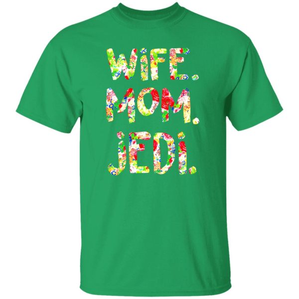 Wife Mom Jedi Shirt Star Wars T-Shirts, Long Sleeve, Hoodies