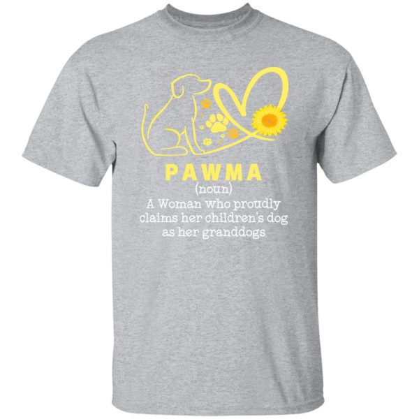 Pawma A Woman Who Proudly Claims Her Children’s Dog As Her Granddogs T-Shirts, Long Sleeve, Hoodies