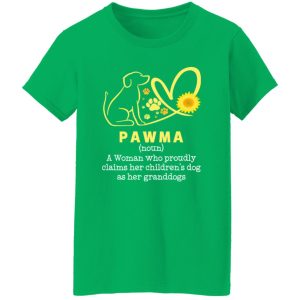 Pawma A Woman Who Proudly Claims Her Children’s Dog As Her Granddogs T-Shirts, Long Sleeve, Hoodies