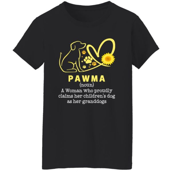 Pawma A Woman Who Proudly Claims Her Children’s Dog As Her Granddogs T-Shirts, Long Sleeve, Hoodies