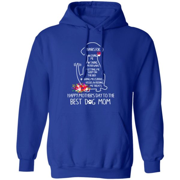 Thanks For Loving Me Happy Mother’s Day To The Best Dog Mom V3 T-Shirts, Long Sleeve, Hoodies