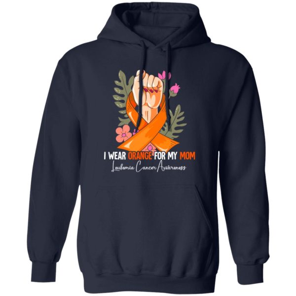 I Wear Orange For My Mom Leukemia Awareness V3 T-Shirts, Long Sleeve, Hoodies