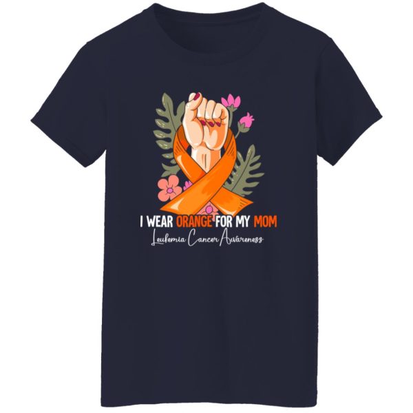 I Wear Orange For My Mom Leukemia Awareness V3 T-Shirts, Long Sleeve, Hoodies