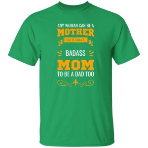 Any Woman Can Be Mother Takes T-Shirts, Long Sleeve, Hoodies