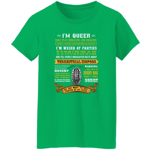 I’m Queer And I Play Dungeons And Dragons Have Noticeable Adhd T-Shirts, Long Sleeve, Hoodies