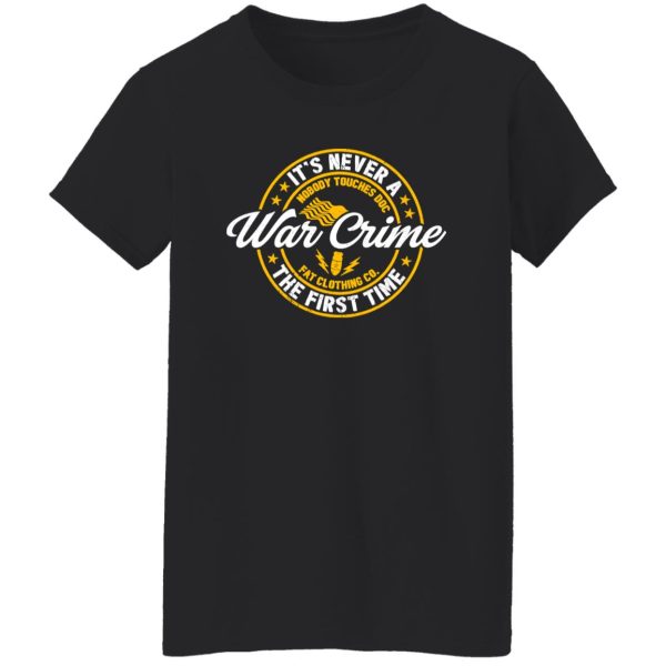 It’s a never a War Crime the first time nobody touches DOC logo T-Shirts, Long Sleeve, Hoodies