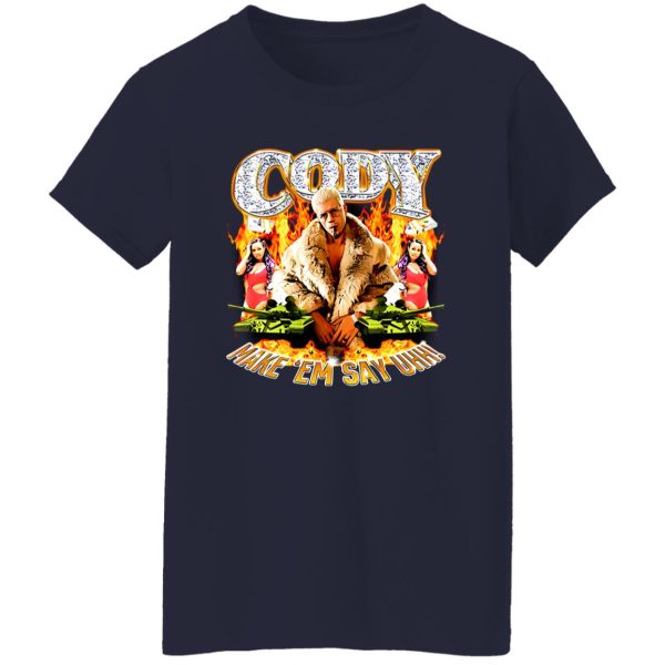 Cody Rhodes Most Ridiculous Make ’em Say Uhh T-Shirts, Long Sleeve, Hoodies