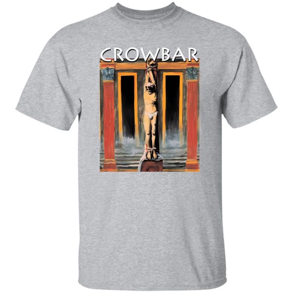 Crowbar Merch All I Had I Gave T-Shirts, Long Sleeve, Hoodies