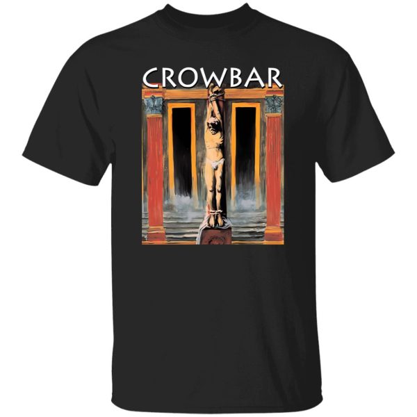 Crowbar Merch All I Had I Gave T-Shirts, Long Sleeve, Hoodies