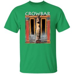 Crowbar Merch All I Had I Gave T-Shirts, Long Sleeve, Hoodies