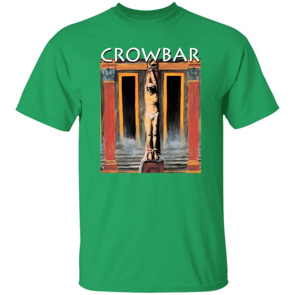 Crowbar Merch All I Had I Gave T-Shirts, Long Sleeve, Hoodies