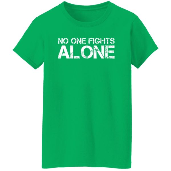 No One Fights Alone T-Shirts, Long Sleeve, Hoodies