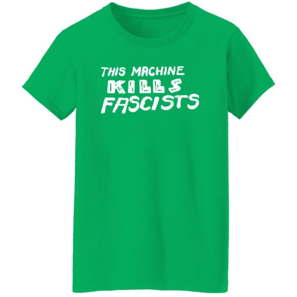 This Machine Kills Fascists T-Shirts, Long Sleeve, Hoodies