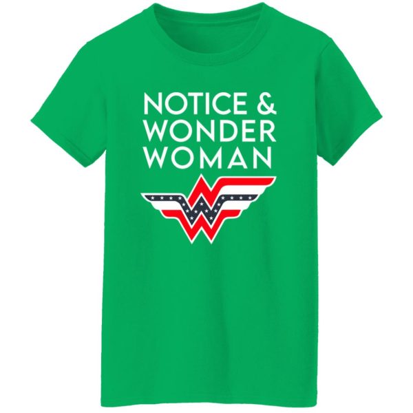 Notice And Wonder Woman T-Shirts, Long Sleeve, Hoodies