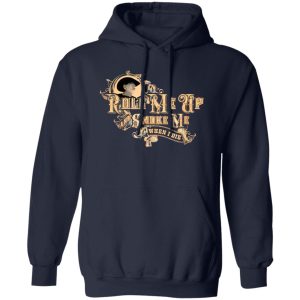 Roll Me Up Smoke Me When I Die Willie Nelson T-Shirts, Long Sleeve, Hoodies