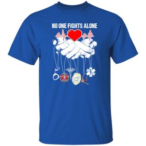 No One Fights Alone V3 T-Shirts, Long Sleeve, Hoodies