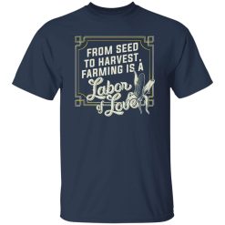 Laura Farms Labor Of Love T-Shirts, Long Sleeve, Hoodies