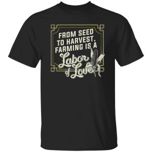 Laura Farms Labor Of Love T-Shirts, Long Sleeve, Hoodies