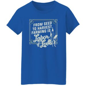 Laura Farms Labor Of Love T-Shirts, Long Sleeve, Hoodies