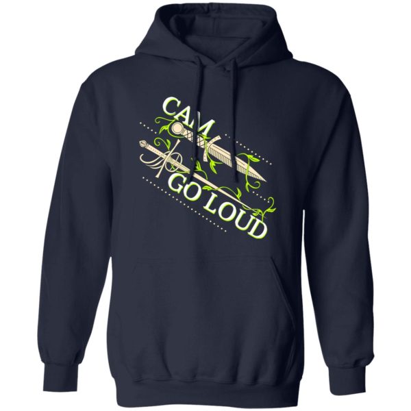 Ninth House Cam Go Loud T-Shirts, Long Sleeve, Hoodies