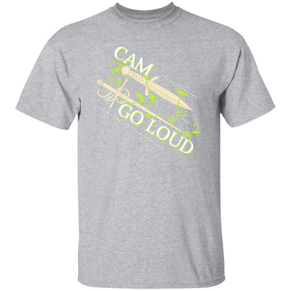 Ninth House Cam Go Loud T-Shirts, Long Sleeve, Hoodies