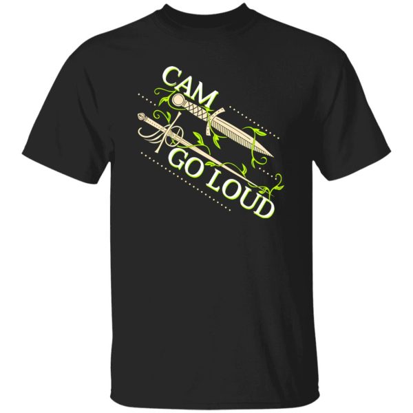 Ninth House Cam Go Loud T-Shirts, Long Sleeve, Hoodies