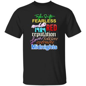 Taylor Swift The Eras Tour 2023 Fearless Speak Now 1989 Red Reputation Lover Folklore Evermore Midnights T-Shirts, Long Sleeve, Hoodies