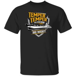 Temper USS Wisconsin Big Wisky T-Shirts, Long Sleeve, Hoodies