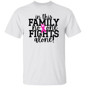 No One Fights Alone V2 T Shirts, Hoodies, Long Sleeve