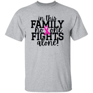 No One Fights Alone V2 T Shirts, Hoodies, Long Sleeve