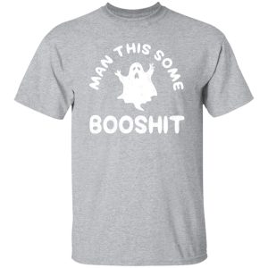 Man This Some Booshit Funny Halloween T-Shirts, Long Sleeve, Hoodies