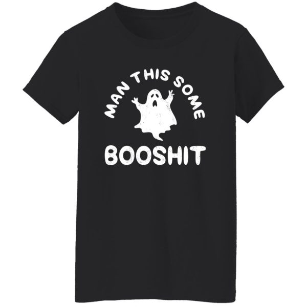 Man This Some Booshit Funny Halloween T-Shirts, Long Sleeve, Hoodies