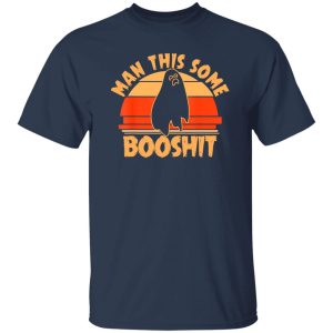 Man This Some Booshit Funny Halloween V2 T-Shirts, Long Sleeve, Hoodies