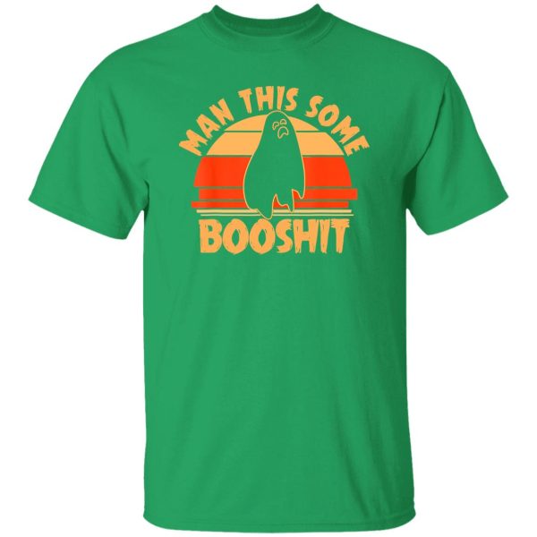 Man This Some Booshit Funny Halloween V2 T-Shirts, Long Sleeve, Hoodies