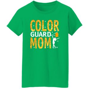 Color Guard Mom T-Shirts, Long Sleeve, Hoodies