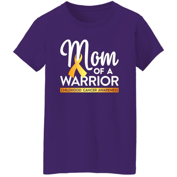 Mom Of A Warrior Childhood Cancer Awareness T-Shirts, Long Sleeve, Hoodies