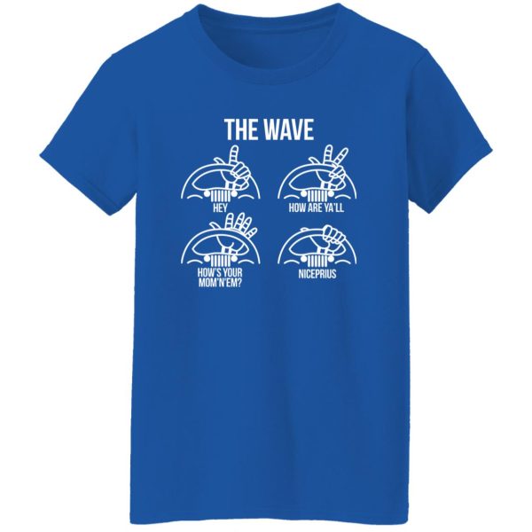 The Wave Hey How Are Ya’ll How’s Your Mom’n’em Niceprius Jeep T-Shirts, Long Sleeve, Hoodies