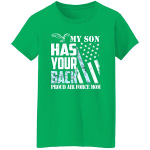 My Son Has Your Back Proud U T-Shirts, Long Sleeve, Hoodies