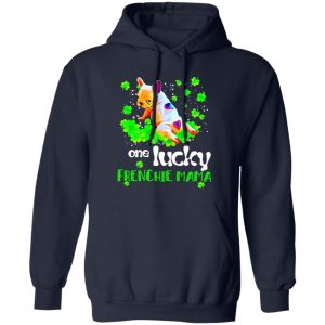 One Lucky Frenchie Mama T-Shirts, Long Sleeve, Hoodies