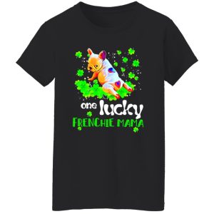 One Lucky Frenchie Mama T-Shirts, Long Sleeve, Hoodies