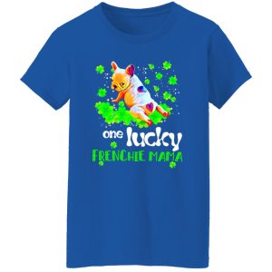 One Lucky Frenchie Mama T-Shirts, Long Sleeve, Hoodies