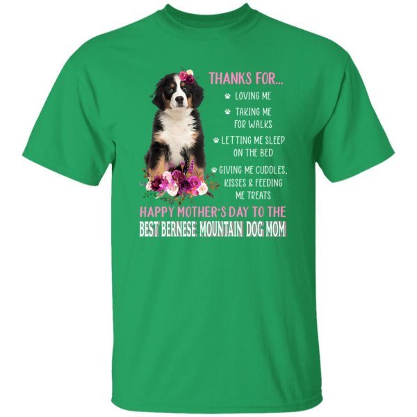 Thanks for Loving Me Happy Mother’s Day to The Best Bernese Mountain Mom Flowers for Dog Lover T-Shirts, Long Sleeve, Hoodies