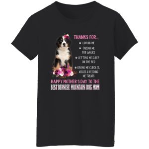 Thanks for Loving Me Happy Mother’s Day to The Best Bernese Mountain Mom Flowers for Dog Lover T-Shirts, Long Sleeve, Hoodies