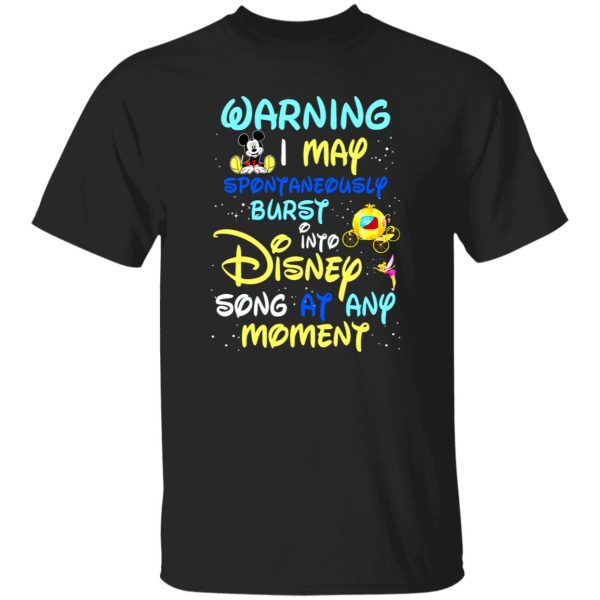 Warning I May Spontaneously Burst Into Disney Song At Any Moment T-Shirts, Long Sleeve, Hoodies