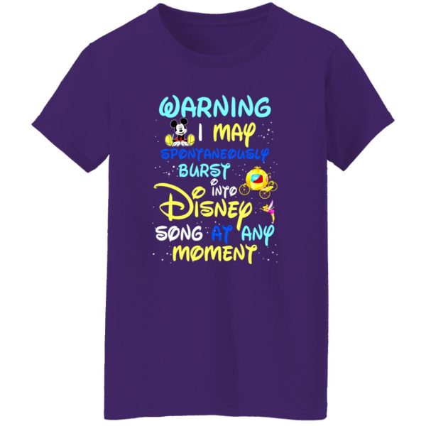 Warning I May Spontaneously Burst Into Disney Song At Any Moment T-Shirts, Long Sleeve, Hoodies