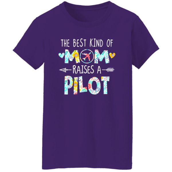 The Best Kind Of Mom Raised A Pilot T-Shirts, Long Sleeve, Hoodies