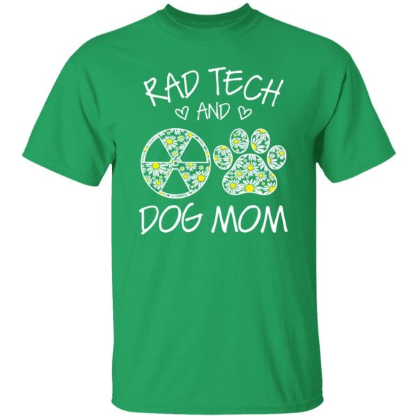 Rad Tech And Dog Mom T-Shirts, Long Sleeve, Hoodies