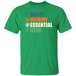 Nurse Mommy Essential Hero T-Shirts, Long Sleeve, Hoodies